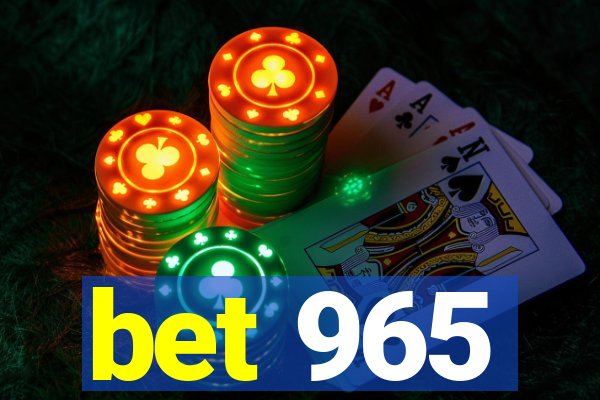 bet 965